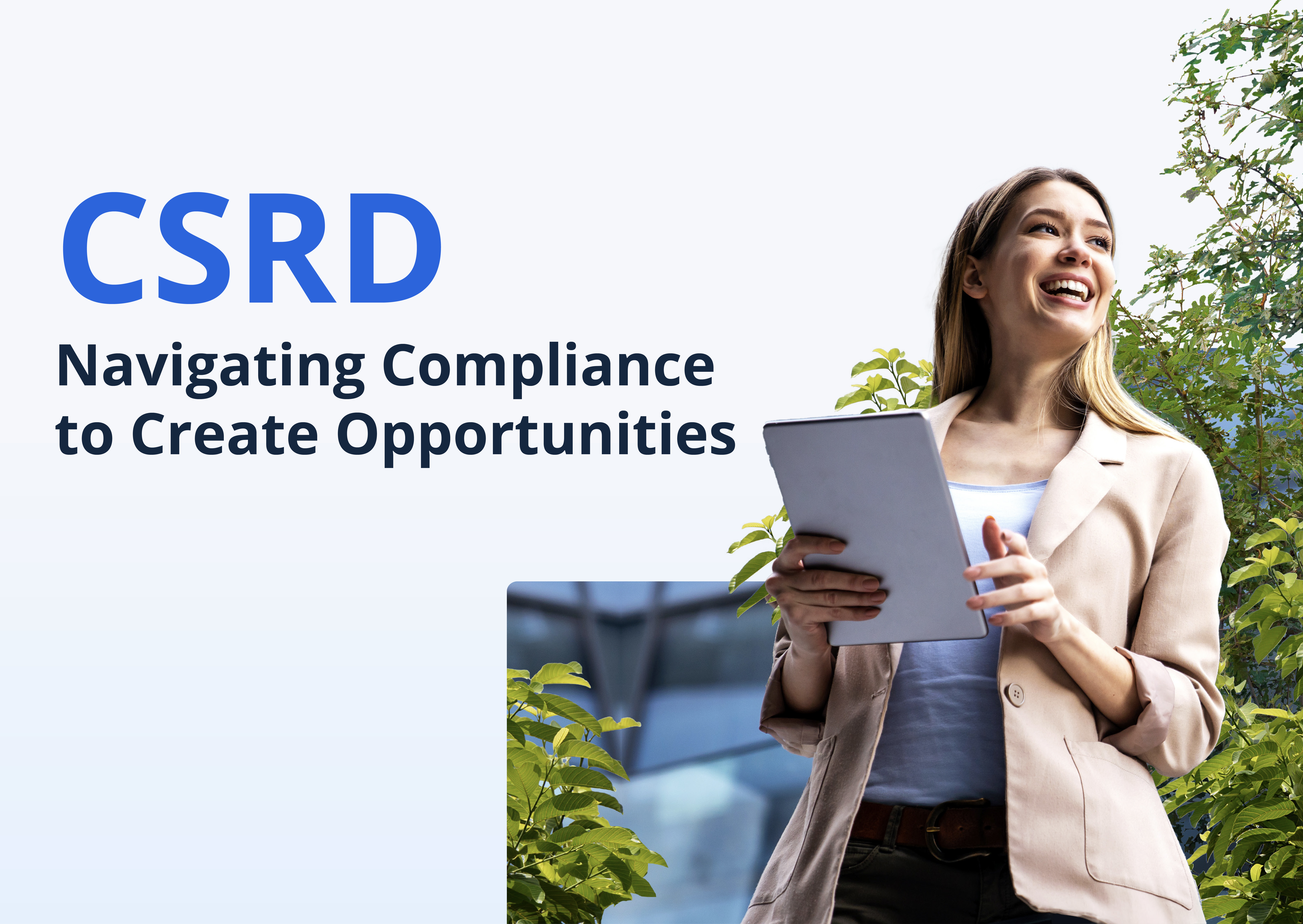 Cover of the CSRD Whitepaper featuring a smiling businesswoman holding a tablet, next to the text 'CSRD: Navigating Compliance to Create Opportunities' against an urban background.